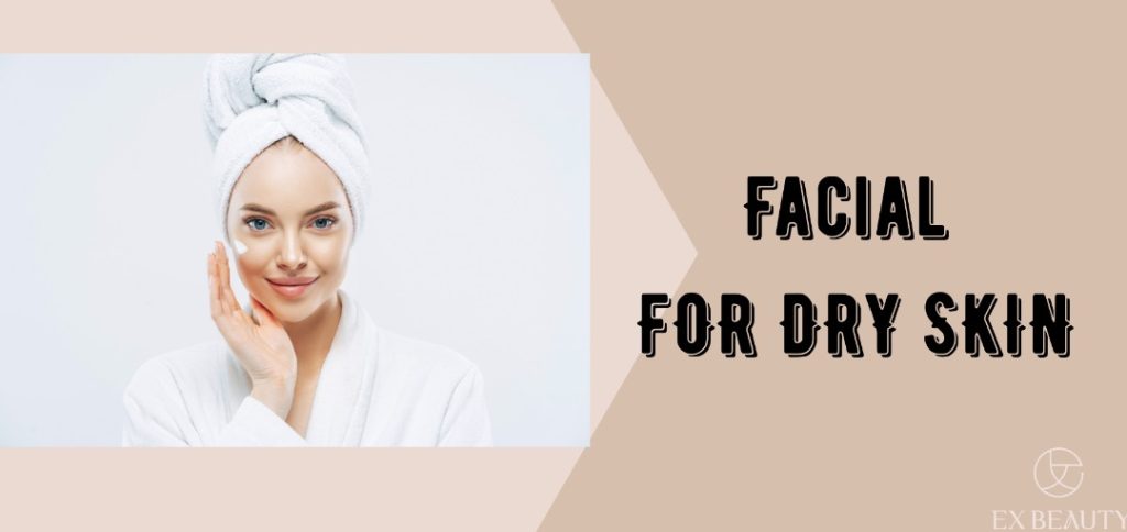 facial for dry skin